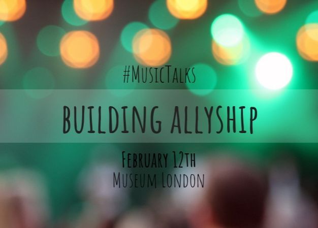 #MusicTalks: Building Allyship